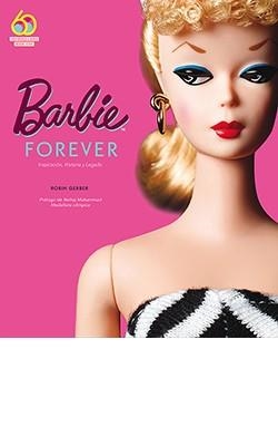 BARBIE FOREVER | 9788417452735 | GERBER, ROBIN | Llibreria Aqualata | Comprar libros en catalán y castellano online | Comprar libros Igualada