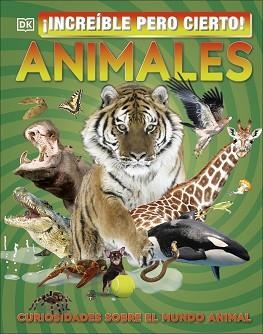 ¡INCREÍBLE PERO CIERTO! ANIMALES | 9780241470312 | AA.VV. | Llibreria Aqualata | Comprar libros en catalán y castellano online | Comprar libros Igualada
