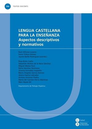 LENGUA CASTELLANA PARA LA ENSEÑANZA. ASPECTOS DESCRIPTIVOS Y NORMATIVOS | 9788447538621 | AA.VV. | Llibreria Aqualata | Comprar libros en catalán y castellano online | Comprar libros Igualada