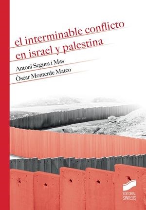INTERMINABLE CONFLICTO EN ISRAEL Y PALESTINA, EL | 9788491711230 | SEGURA I MÁS, ANTONI / MONTERDE MANTERO, OSCAR | Llibreria Aqualata | Comprar llibres en català i castellà online | Comprar llibres Igualada