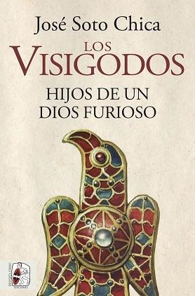 VISIGODOS. HIJOS DE UN DIOS FURIOSO, LOS | 9788412079890 | SOTO CHICA, JOSÉ | Llibreria Aqualata | Comprar libros en catalán y castellano online | Comprar libros Igualada