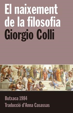 NAIXEMENT DE LA FILOSOFIA, EL | 9788415091226 | COLLI, GIORGIO | Llibreria Aqualata | Comprar libros en catalán y castellano online | Comprar libros Igualada