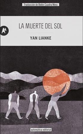 MUERTE DEL SOL, LA | 9788415509448 | LIANKE, YAN | Llibreria Aqualata | Comprar libros en catalán y castellano online | Comprar libros Igualada