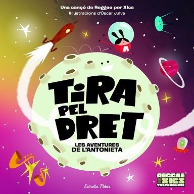 TIRA PEL DRET. LES AVENTURES DE L'ANTONIETA | 9788418135576 | JULVE GIL, ÒSCAR/THE PENGUINS | Llibreria Aqualata | Comprar libros en catalán y castellano online | Comprar libros Igualada