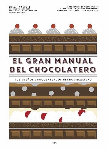 GRAN MANUAL DEL CHOCOLATERO, EL | 9788491873563 | DUPUIS, MÉLANIE | Llibreria Aqualata | Comprar libros en catalán y castellano online | Comprar libros Igualada