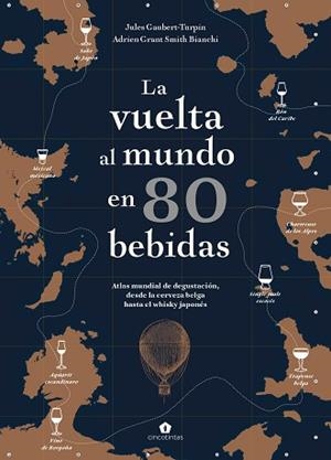 VUELTA AL MUNDO EN 80 BEBIDAS, LA | 9788416407910 | GAUBERT-TURPIN, JULES / GRANT SMITH BIANCHI, ADRIEN | Llibreria Aqualata | Comprar llibres en català i castellà online | Comprar llibres Igualada