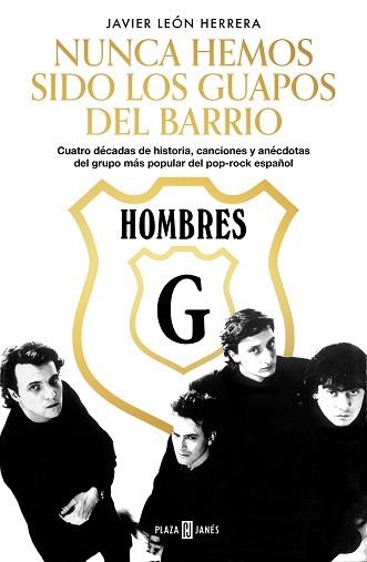 HOMBRES G. NUNCA HEMOS SIDO LOS GUAPOS DEL BARRIO | 9788401025891 | LEÓN HERRERA, JAVIER | Llibreria Aqualata | Comprar libros en catalán y castellano online | Comprar libros Igualada