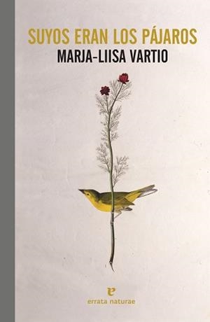 SUYOS ERAN LOS PÁJAROS | 9788417800567 | VARTIO, MARJA-LIISA | Llibreria Aqualata | Comprar libros en catalán y castellano online | Comprar libros Igualada