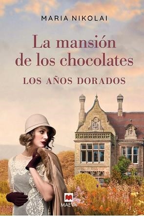 MANSIÓN DE LOS CHOCOLATES, LA.  LOS AÑOS DORADOS | 9788418184123 | NIKOLAI, MARIA | Llibreria Aqualata | Comprar libros en catalán y castellano online | Comprar libros Igualada