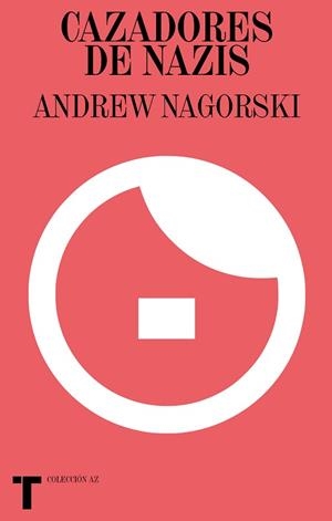 CAZADORES DE NAZIS | 9788418428180 | NAGORSKI, ANDREW | Llibreria Aqualata | Comprar libros en catalán y castellano online | Comprar libros Igualada