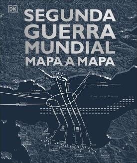 SEGUNDA GUERRA MUNDIAL MAPA A MAPA | 9780241470268 | VARIOS AUTORES, | Llibreria Aqualata | Comprar libros en catalán y castellano online | Comprar libros Igualada