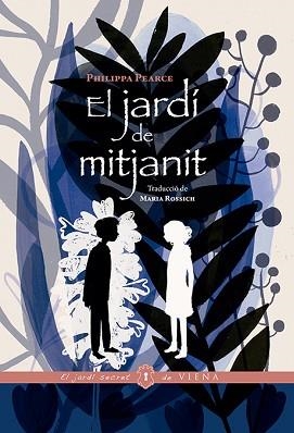 JARDÍ DE MITJANIT, EL | 9788417998400 | PEARCE, PHILIPPA | Llibreria Aqualata | Comprar libros en catalán y castellano online | Comprar libros Igualada