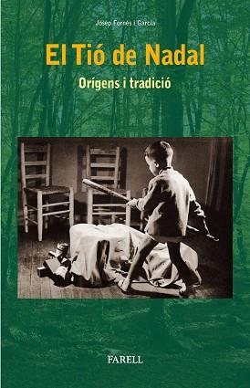 TIÓ DE NADAL, EL. ORIGENS TRADICIÓ | 9788417116279 | FORNÉS I GARCIA, JOSEP | Llibreria Aqualata | Comprar llibres en català i castellà online | Comprar llibres Igualada