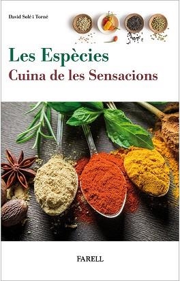 ESPÈCIES. LES. CUINA DE LES SENSACIONS | 9788417116316 | SOLÉ I TORNÉ, DAVID | Llibreria Aqualata | Comprar llibres en català i castellà online | Comprar llibres Igualada