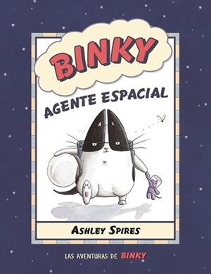 BINKY, AGENTE ESPACIAL | 9788426146731 | SPIRES, ASHLEY | Llibreria Aqualata | Comprar llibres en català i castellà online | Comprar llibres Igualada