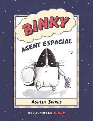BINKY, AGENT ESPACIAL | 9788426146748 | SPIRES, ASHLEY | Llibreria Aqualata | Comprar llibres en català i castellà online | Comprar llibres Igualada