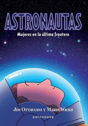 ASTRONAUTAS. | 9788467941708 | OTTAVIANI, JIM / WICKS, MARIS | Llibreria Aqualata | Comprar llibres en català i castellà online | Comprar llibres Igualada