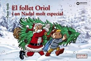 FOLLET ORIOL I UN NADAL MOLT ESPECIAL, EL | 9788448950330 | SARDÀ, ÒSCAR | Llibreria Aqualata | Comprar libros en catalán y castellano online | Comprar libros Igualada