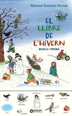 LLIBRE DE L'HIVERN, EL. BUSCA I TROBA | 9788448951788 | BERNER, ROTRAUT SUSANNE | Llibreria Aqualata | Comprar llibres en català i castellà online | Comprar llibres Igualada