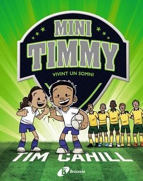 MINI TIMMY. VIVINT UN SOMNI | 9788499063744 | CAHILL, TIM | Llibreria Aqualata | Comprar libros en catalán y castellano online | Comprar libros Igualada