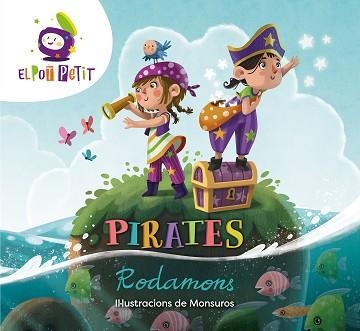 PIRATES RODAMONS | 9788418318337 | POT PETIT | Llibreria Aqualata | Comprar llibres en català i castellà online | Comprar llibres Igualada