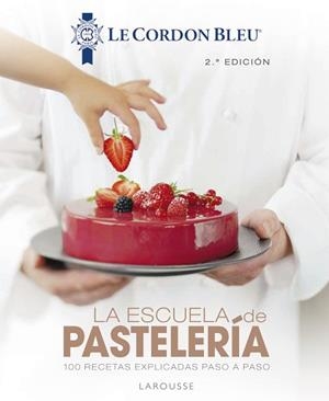 ESCUELA DE PASTELERÍA, LA. LE CORDON BLEU® | 9788418100819 | Llibreria Aqualata | Comprar llibres en català i castellà online | Comprar llibres Igualada