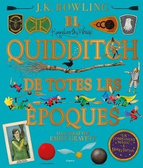 QUIDDITCH DE TOTES LES ÈPOQUES, EL  (IL·LUSTRAT) | 9788417879426 | ROWLING, J.K. | Llibreria Aqualata | Comprar llibres en català i castellà online | Comprar llibres Igualada