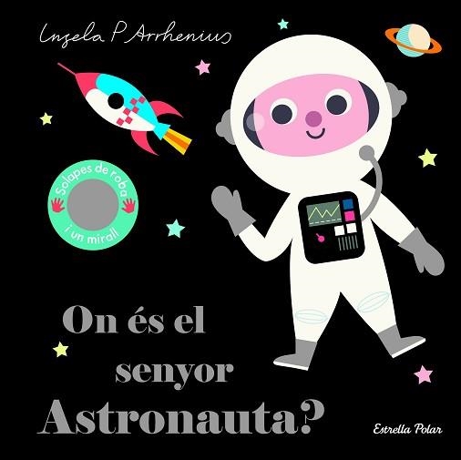 ON ÉS EL SENYOR ASTRONAUTA? | 9788418134753 | ARRHENIUS, INGELA P. | Llibreria Aqualata | Comprar libros en catalán y castellano online | Comprar libros Igualada