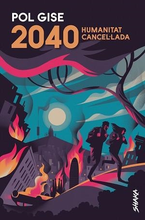 2040. HUMANITAT CANCEL·LADA | 9788418456022 | GISE, POL | Llibreria Aqualata | Comprar libros en catalán y castellano online | Comprar libros Igualada