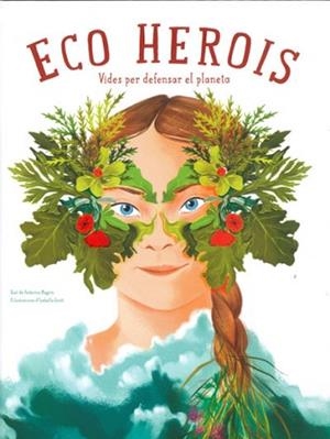 ECO HEROIS (VVKIDS) | 9788468272559 | MAGRIN, FEDERICA / GROTT, ISABELLA | Llibreria Aqualata | Comprar llibres en català i castellà online | Comprar llibres Igualada
