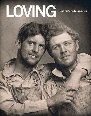 LOVING. UNA HISTORIA FOTOGRÁFICA | 9788418538056 | NINI, HUGH / TREADWELL, NEAL | Llibreria Aqualata | Comprar libros en catalán y castellano online | Comprar libros Igualada