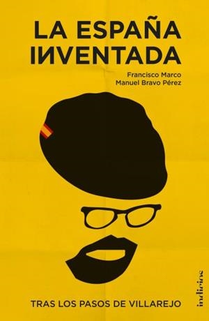 ESPAÑA INVENTADA, LA | 9788415732495 | MARCO, FRANCISCO/BRAVO PÉREZ, MANUEL | Llibreria Aqualata | Comprar libros en catalán y castellano online | Comprar libros Igualada