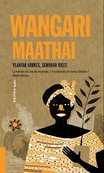 WANGARI MAATHAI: PLANTAR ARBRES, SEMBRAR IDEES | 9788417440695 | DE AHUMADA, LAIA | Llibreria Aqualata | Comprar libros en catalán y castellano online | Comprar libros Igualada