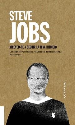 STEVE JOBS: ATREVEIX-TE A SEGUIR LA TEVA INTUÏCIÓ | 9788417440725 | PINTADERA, FRAN | Llibreria Aqualata | Comprar libros en catalán y castellano online | Comprar libros Igualada