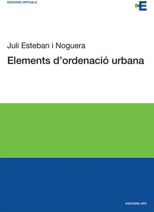 ELEMENTOS DE ORDENACION URBANA (AULA, ARQU. 20) | 9788483012116 | ESTEBAN NOGUERA, JULI | Llibreria Aqualata | Comprar llibres en català i castellà online | Comprar llibres Igualada