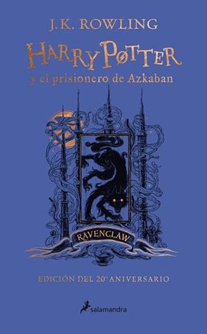 HARRY POTTER Y EL PRISIONERO DE AZKABAN (EDICIÓN RAVENCLAW DEL 20º ANIVERSARIO) | 9788418174117 | ROWLING, J.K. | Llibreria Aqualata | Comprar llibres en català i castellà online | Comprar llibres Igualada