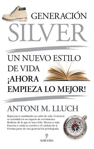 GENERACIÓN SILVER | 9788418346613 | LLUCH, ANTONI M.  | Llibreria Aqualata | Comprar libros en catalán y castellano online | Comprar libros Igualada