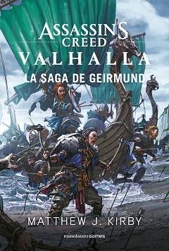 ASSASSIN'S CREED VALHALLA: LA SAGA DE GEIRMUND | 9788445009536 | KIRBY, MATTHEW J. | Llibreria Aqualata | Comprar libros en catalán y castellano online | Comprar libros Igualada