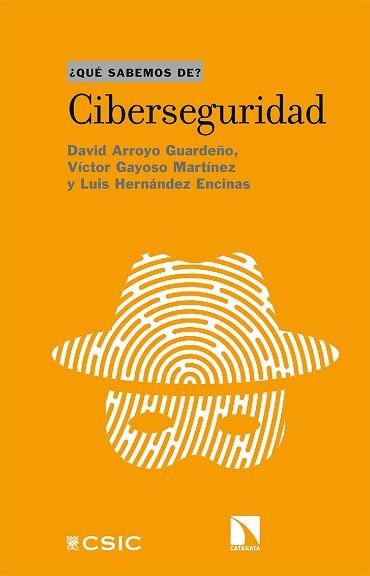 CIBERSEGURIDAD | 9788413521190 | ARROYO GUARDEÑO, DAVID / GAYOSO MARTÍNEZ, VÍCTOR/HERNÁNDEZ ENCINAS, LUIS | Llibreria Aqualata | Comprar libros en catalán y castellano online | Comprar libros Igualada