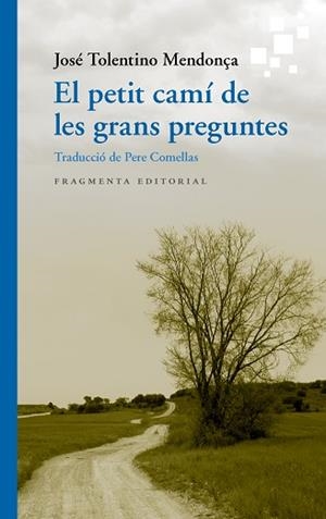 PETIT CAMÍ DE LES GRANS PREGUNTES, EL | 9788417796389 | TOLENTINO MENDONÇA, JOSÉ | Llibreria Aqualata | Comprar llibres en català i castellà online | Comprar llibres Igualada