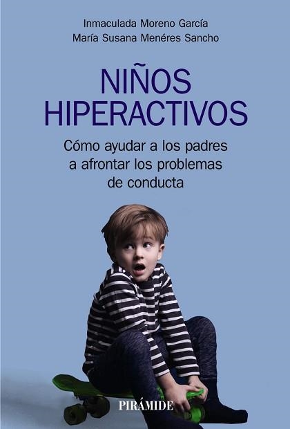 NIÑOS HIPERACTIVOS | 9788436843750 | MORENO GARCÍA, INMACULADA / MENÉRES SANCHO, MARÍA SUSANA | Llibreria Aqualata | Comprar libros en catalán y castellano online | Comprar libros Igualada