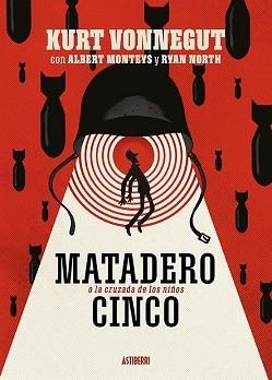MATADERO CINCO O LA CRUZADA DE LOS NIÑOS | 9788418215285 | NORTH, RYAN / MONTEYS, ALBERT | Llibreria Aqualata | Comprar libros en catalán y castellano online | Comprar libros Igualada