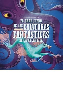 GRAN LIBRO DE LAS CRIATURAS FANTASTICAS DE LA ATLANTIDA, EL | 9788417452940 | D'ANNA, GIUSEPPE | Llibreria Aqualata | Comprar libros en catalán y castellano online | Comprar libros Igualada