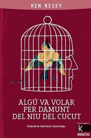 ALGÚ VA VOLAR PER DAMUNT DEL NIU DEL CUCUT | 9788418558030 | KESEY, KEN | Llibreria Aqualata | Comprar llibres en català i castellà online | Comprar llibres Igualada