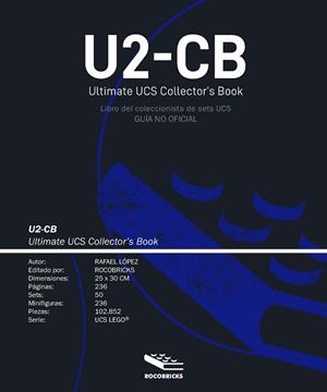 U2-CB ULTIMATE UCS COLLECTOR'S BOOK (LIBRO DEL COLECCIONISTA UCS) | 9788412162820 | LÓPEZ DOMÍNGUEZ, RAFAEL | Llibreria Aqualata | Comprar llibres en català i castellà online | Comprar llibres Igualada