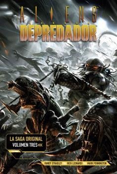 ALIENS VS DEPREDADOR.LA SAGA ORIGINAL 3. | 9788467940435 | RANDY STRADLEY-PHILL NORWOOD-CHRIS WARNER | Llibreria Aqualata | Comprar libros en catalán y castellano online | Comprar libros Igualada