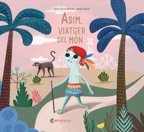 ASIM, VIATGER DEL MÓN | 9788417841812 | GÓMEZ DE LA TIA, GLÒRIA | Llibreria Aqualata | Comprar libros en catalán y castellano online | Comprar libros Igualada