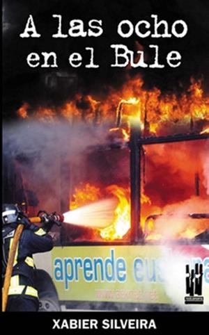 A LAS OCHO EN EL BULE | 9788481365054 | SILVEIRA ETXEBERRIA, XABIER | Llibreria Aqualata | Comprar libros en catalán y castellano online | Comprar libros Igualada