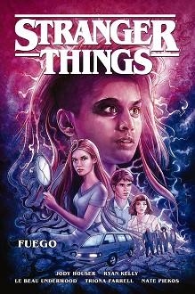 STRANGER THINGS 3. FUEGO | 9788467943191 | JODY HOUSER / RYAN KELLY / LE BEAU UNDERWOOD / TRIONA FARRELL / NATE PIEKOS | Llibreria Aqualata | Comprar libros en catalán y castellano online | Comprar libros Igualada