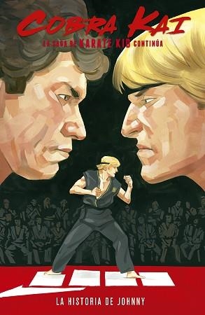 COBRA KAI: LA SAGA DE KARATE KID CONTINÚA. LA HISTORIA DE JOHNNY | 9788467943849 | DENTON J. TIPTON /KAGAN MCLEOD / LUIS ANTONIO DELGADO | Llibreria Aqualata | Comprar llibres en català i castellà online | Comprar llibres Igualada